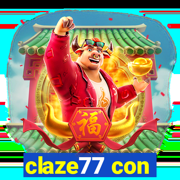 claze77 con